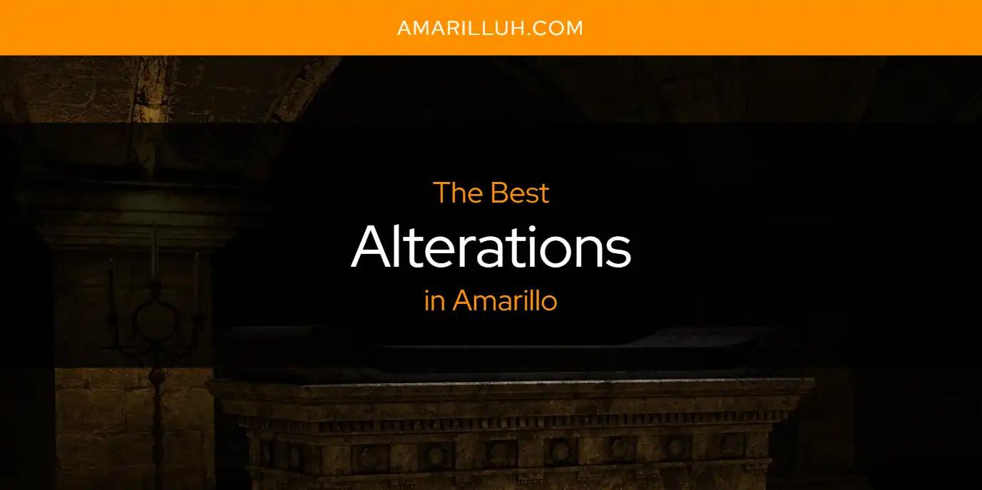 The Absolute Best Alterations in Amarillo  [Updated 2024]