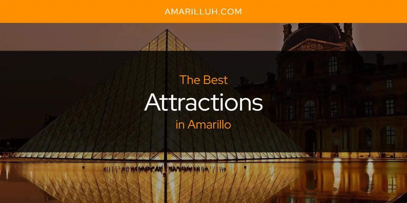 The Absolute Best Attractions in Amarillo  [Updated 2024]