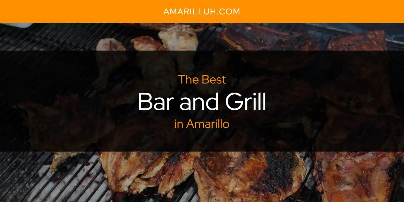 The Absolute Best Bar and Grill in Amarillo  [Updated 2024]