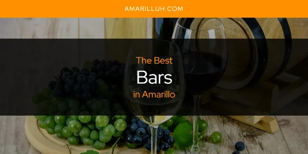 The Absolute Best Bars in Amarillo  [Updated 2024]