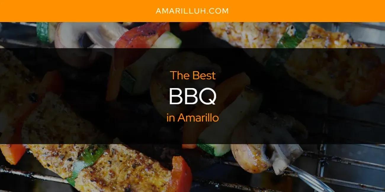 The Absolute Best BBQ in Amarillo  [Updated 2024]