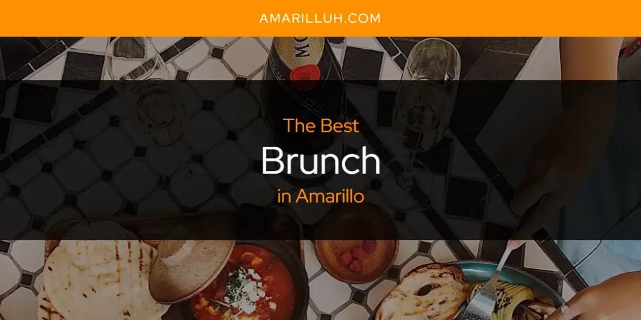 The Absolute Best Brunch in Amarillo  [Updated 2024]