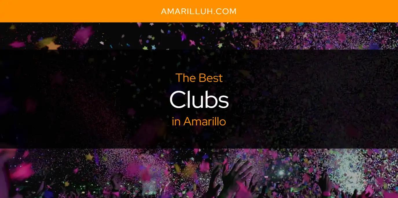 The Absolute Best Clubs in Amarillo  [Updated 2024]