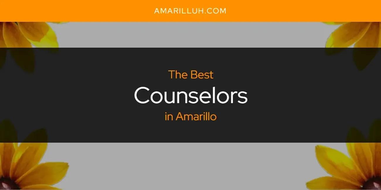 The Absolute Best Counselors in Amarillo  [Updated 2024]