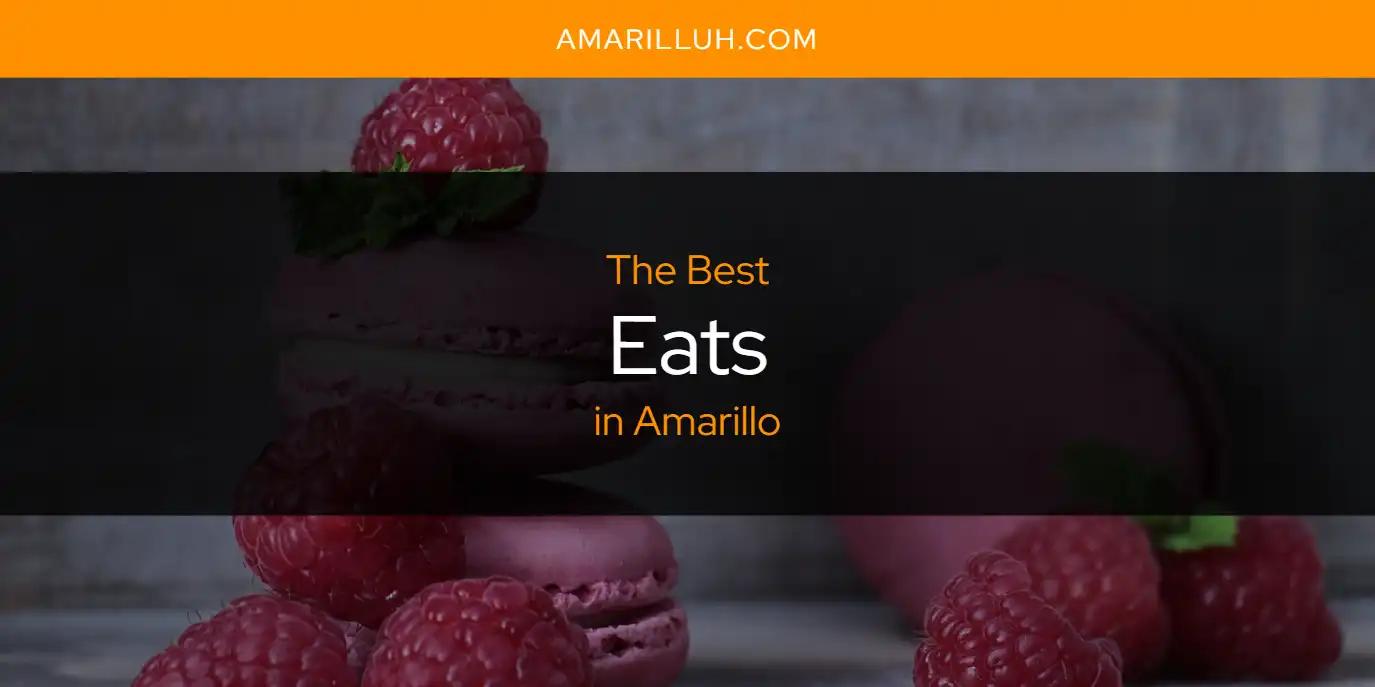 The Absolute Best Eats in Amarillo  [Updated 2024]