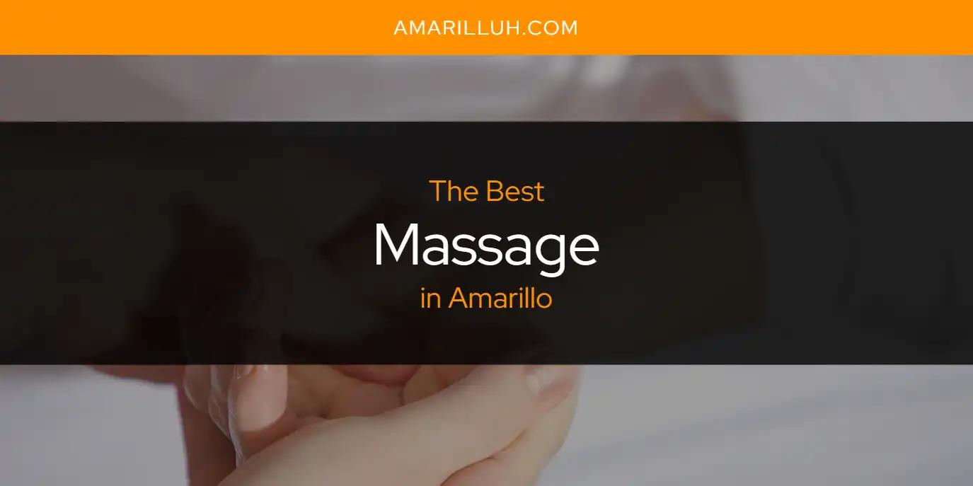 The Absolute Best Massage in Amarillo  [Updated 2024]