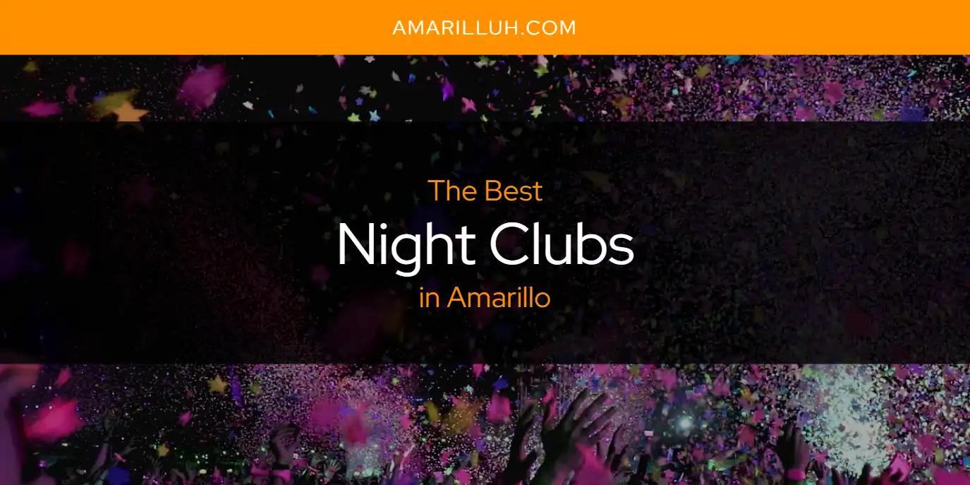 The Absolute Best Night Clubs in Amarillo  [Updated 2024]