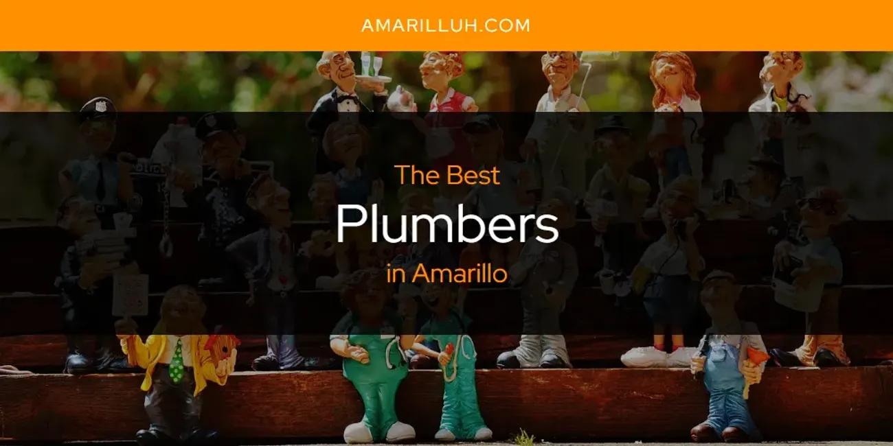 The Absolute Best Plumbers in Amarillo  [Updated 2024]