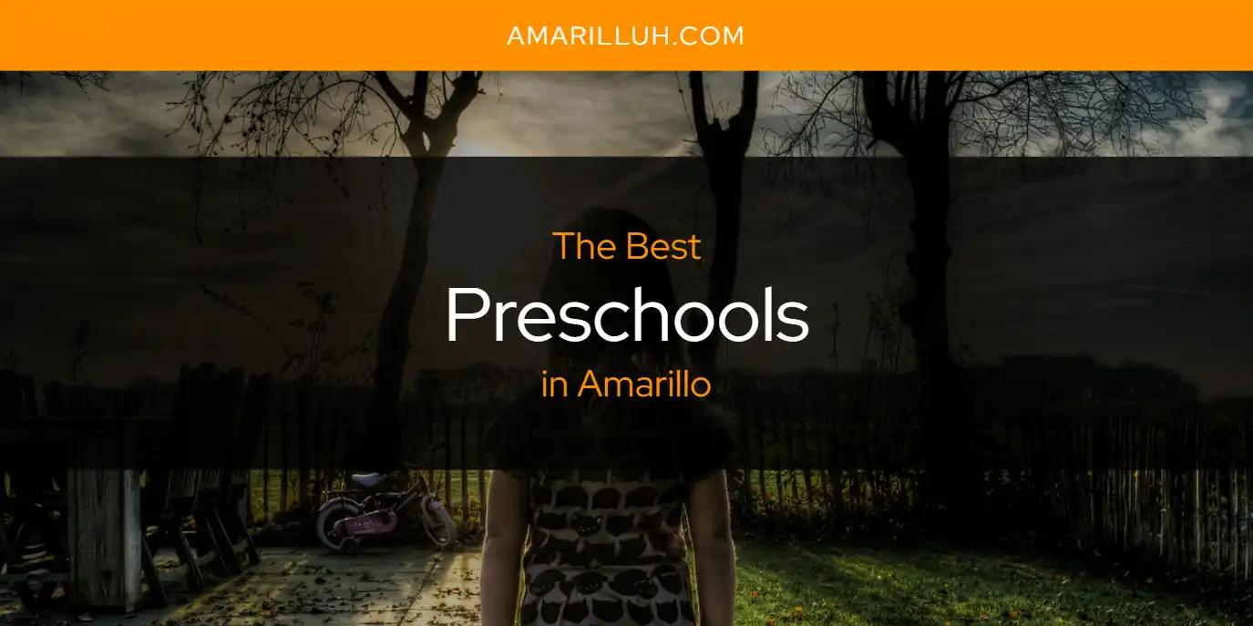 The Absolute Best Preschools in Amarillo  [Updated 2024]