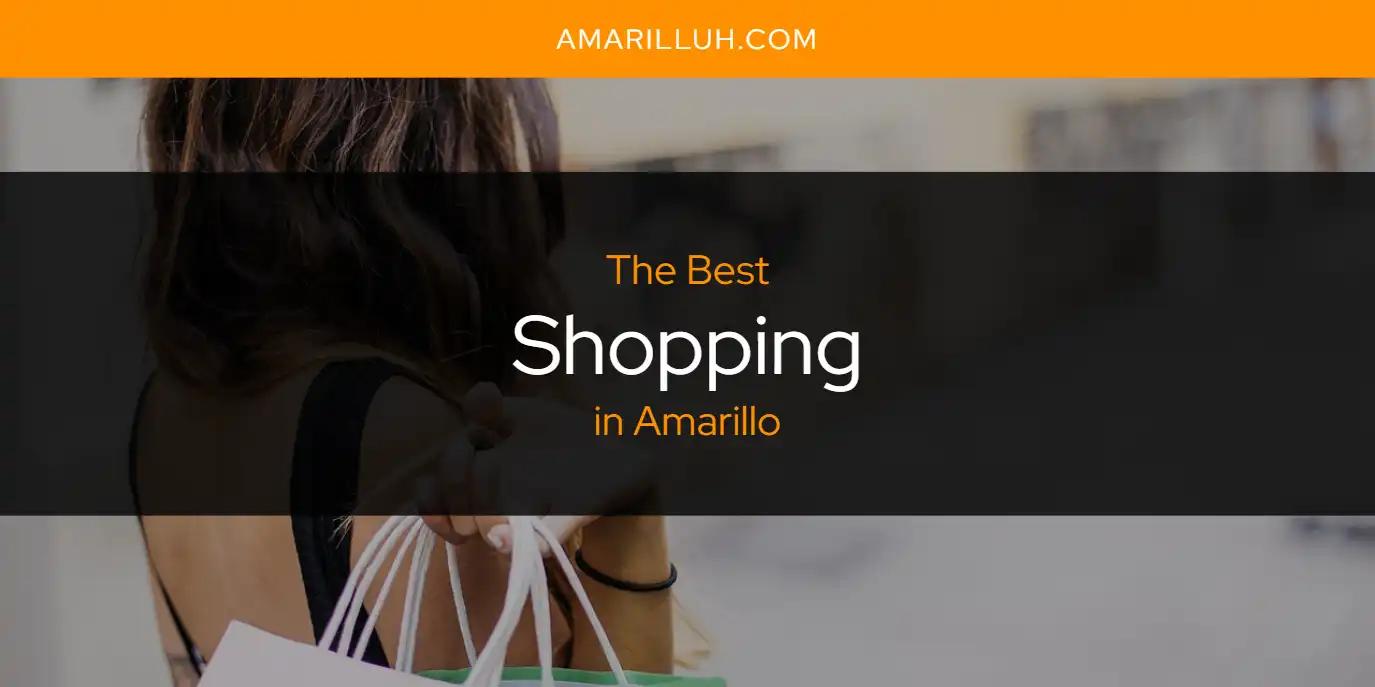 The Absolute Best Shopping in Amarillo  [Updated 2024]