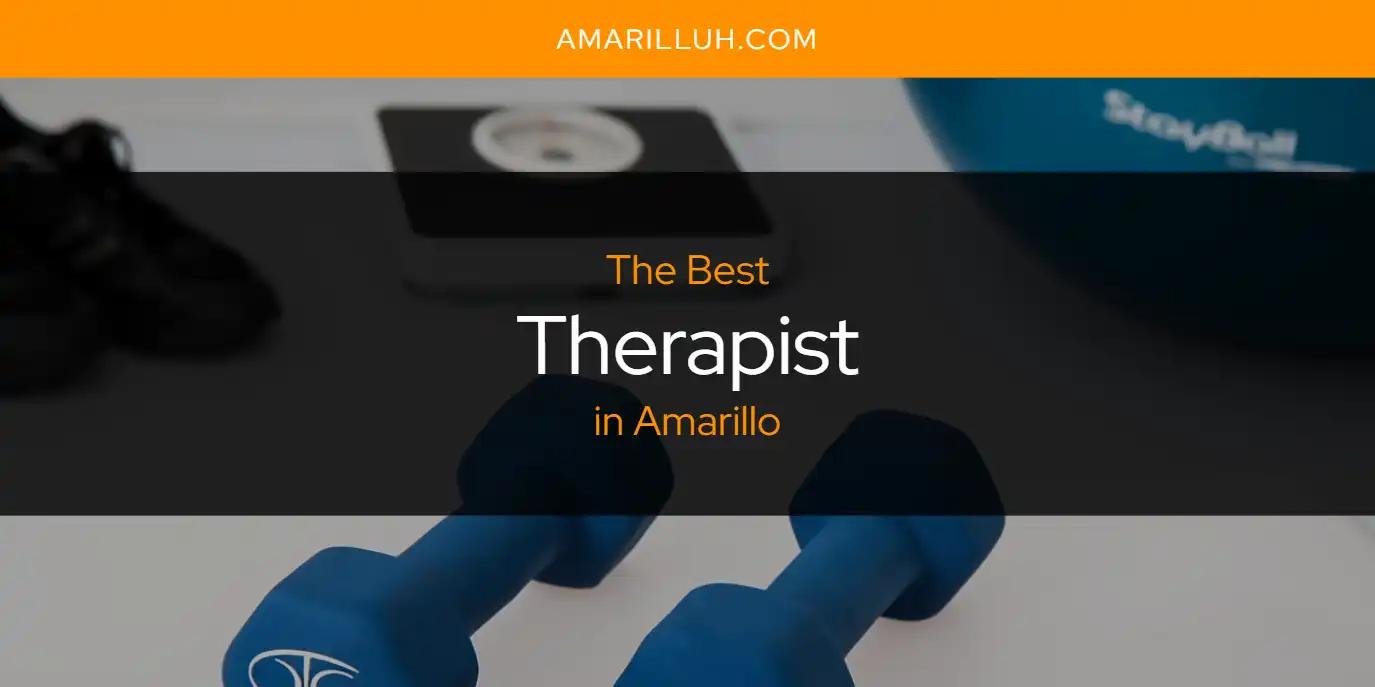 The Absolute Best Therapist in Amarillo  [Updated 2024]